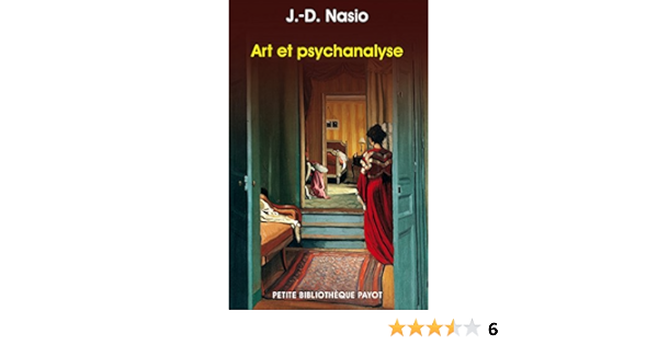 Amazon Fr Art Et Psychanalyse Nasio Juan David Livres