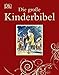 Die große Kinderbibel by David Callow, Julian De Narvaez