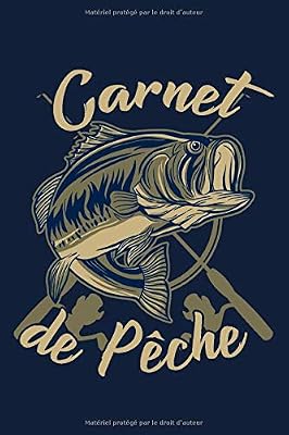 Carnet de pêche: Carnet pour pêcheur | Notez et conservez les informations importantes lors de vos séances de pêche | Cadeau pour pêcheur | Format 15,24 x 22,86 cm - 100 pages