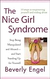Image de The Nice Girl Syndrome: Stop Being Manipulated and Abused -- and Start