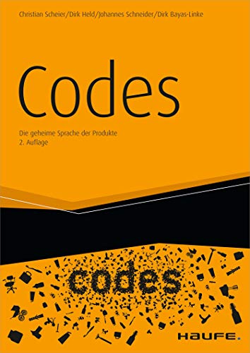 Codes: Die geheime Sprache der Produkte (Haufe Fachbuch 285)