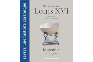 Sèvres sous Louis XVI, le premier apogée
