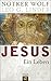 Jesus: Ein Leben by 