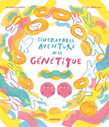 couverture de : L'incroyable aventure de la g&eacute;n&eacute;tique