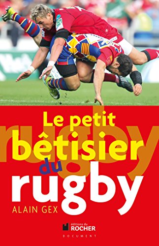 Télécharger Le petit bétisier du rugby Francais PDF