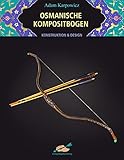 Image de Osmanische Kompositbogen: Konstruktion und Design