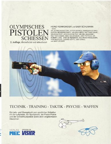 Download Olympisches Pistolenschiessen: Technik - Training - Taktik - Psyche - Waffen Download Olympisches Pistolenschiessen: Technik - Training - Taktik - Psyche - Waffen