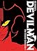 Devilman: The Classic Collection Vol. 1 by 