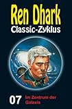 Image de Ren Dhark Classic-Zyklus 7: Im Zentrum der Galaxis