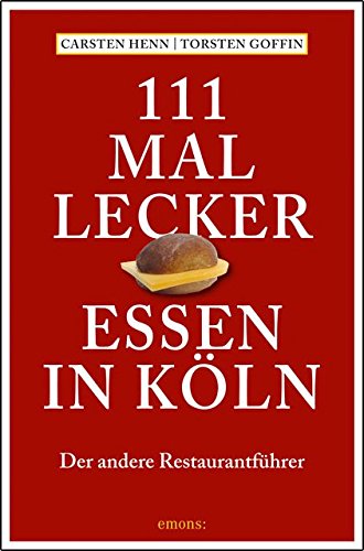 Download 111 mal lecker Essen in Köln: Reiseführer Download 111 mal lecker Essen in Köln: Reiseführer