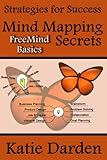 Image de Mind Mapping Secrets - FreeMind Basics: Using Free Software to Create