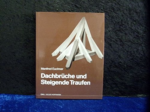 Dachbrüche und Steigende Traufen