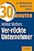 30 Minuten Ver-rückte Unternehmer by Helmut Muthers