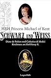 Schwarz und Weiß: Diana von Poitiers und Katharina von Medici. Rivalinnen am Hof Heinrichs II. by 