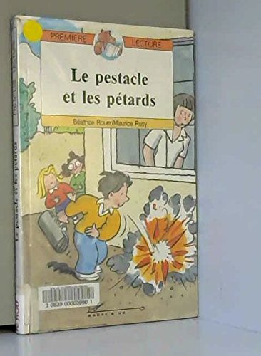 couverture de : Pestacle et les p&eacute;tards (le)