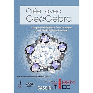 Creer avec Geogebra Livre en Ligne Creer avec Geogebra Livre en Ligne - Telecharger Ebook