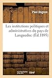 Image de Les institutions politiques et administratives du pays de Languedoc: du XIIIe siècle aux guerres de religion