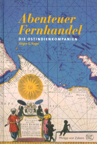 Abenteuer Fernhandel. Die Ostindienkompanien