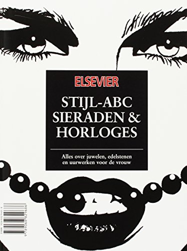 Preisvergleich Produktbild Sieraden & horloges: alles over juwelen, edelstenen en uurwerken voor de vrouw (Stijl-abc)