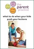 Image de What to do When your Kids Push your Buttons (The Parent Practice's Toolkit for Families) (English Edition)