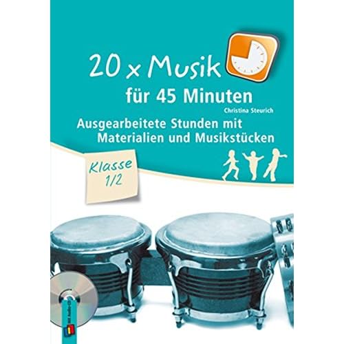 20 x Musik für 45 Minuten – Klasse 1/2: Ausgearbeitete Stunden mit Materialien und Musikstücken