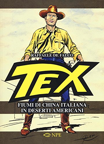 Download Tex. Fiumi di china italiana in deserti americani Download Tex. Fiumi di china italiana in deserti americani