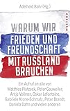 Image de Warum wir Frieden und Freundschaft mit Russland brauchen: Ein Aufruf an alle von Matthias Platzeck,
