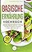 Basische Ernährung Kochbuch: Gesünder essen mit basischer Ernährung - Das basische Rezepte Kochbuch gegen Übersäuerung by 