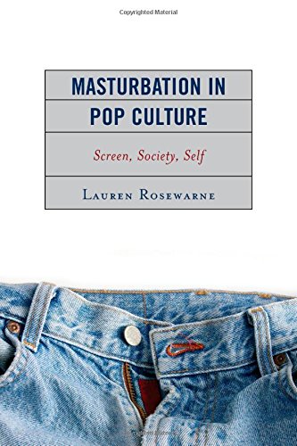 Preisvergleich Produktbild Masturbation in Pop Culture: Screen, Society, Self