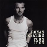 Turn It on - Ronan Keating
