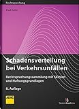 Image de Schadensverteilung bei Verkehrsunfällen: Rechtsprechungssammlung mit Skizzen und Haftungsgrundlagen