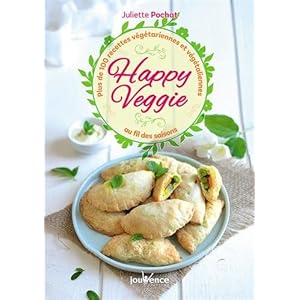 Happy veggie : Plus de 100 recettes végétariennes et végétaliennes au fil des saisons Livre en Ligne - Telecharger Ebook