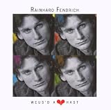 Weus'd a Herz Hast - Rainhard Fendrich