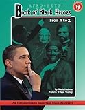 AFRO-BETS Book of Black Heroes From A to Z: An Introduction to Important Black Achievers by Wade Hudson, Valerie Wilson Wesley