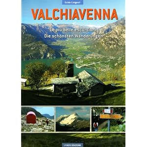 Valchiavenna. Le più belle escursioni