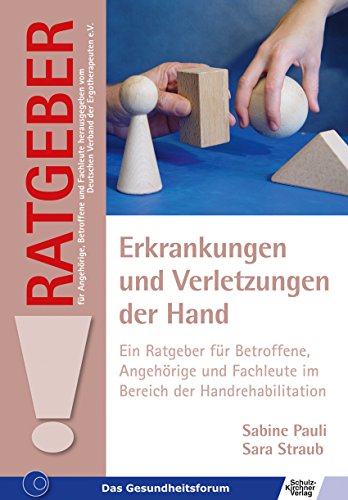 Download Erkrankungen und Verletzungen der Hand: Ein Ratgeber für Betroffene, Angehörige und Fachleute im Bereich der Handrehabilitation Download Erkrankungen und Verletzungen der Hand: Ein Ratgeber für Betroffene, Angehörige und Fachleute im Bereich der Handrehabilitation