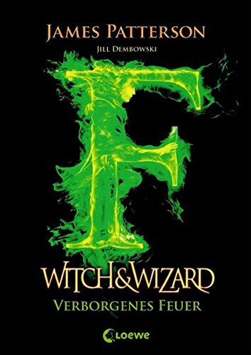 Preisvergleich Produktbild Witch & Wizard – Verborgenes Feuer: Band 3