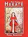 The Temple of Hekate: Exploring The Goddess Hekate through Ritual, Meditation And Divination (English Edition) by Tara Sanchez
