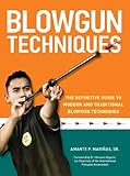 Image de Blowgun Techniques: The Definitive Guide to Modern and Traditional Blowgun Techniques