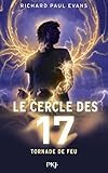 5. Le cercle des 17 : Tornade de feu (5)