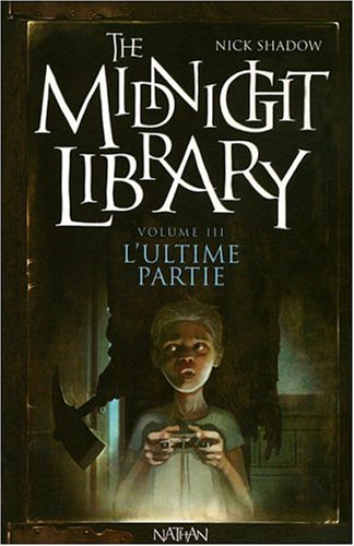 The Midnight Library 3 : L'ultime partie