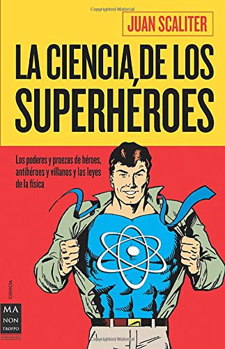 La ciencia de los superhéroes (Ciencia Ma Non Troppo) width=