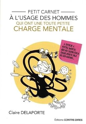 Petit carnet à l'usage des hommes qui ont une toute petite charge mentale