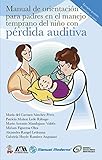 Image de Manual de orientación para padres en el manejo temprano del niño con pérdida auditiva