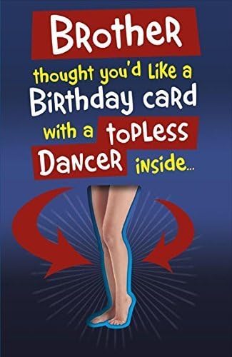 UK Greetings Brother Fold Out Birthday Card - Topless Dancer 9" x 5.75" Code 407053--1