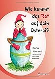 Wie kommt das Rot auf dein Osterei? (Elfen-Reihe) by Karin Kronreif
