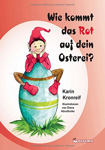 Wie kommt das Rot auf dein Osterei? (Elfen-Reihe)