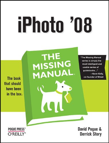 iPhoto '08: The Missing Manual (Missing Manuals)