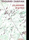 Les jardiniers de la folie