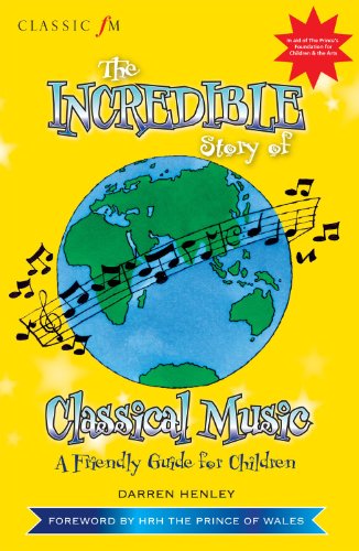 Classic FM The Incredible Story of Classical Music